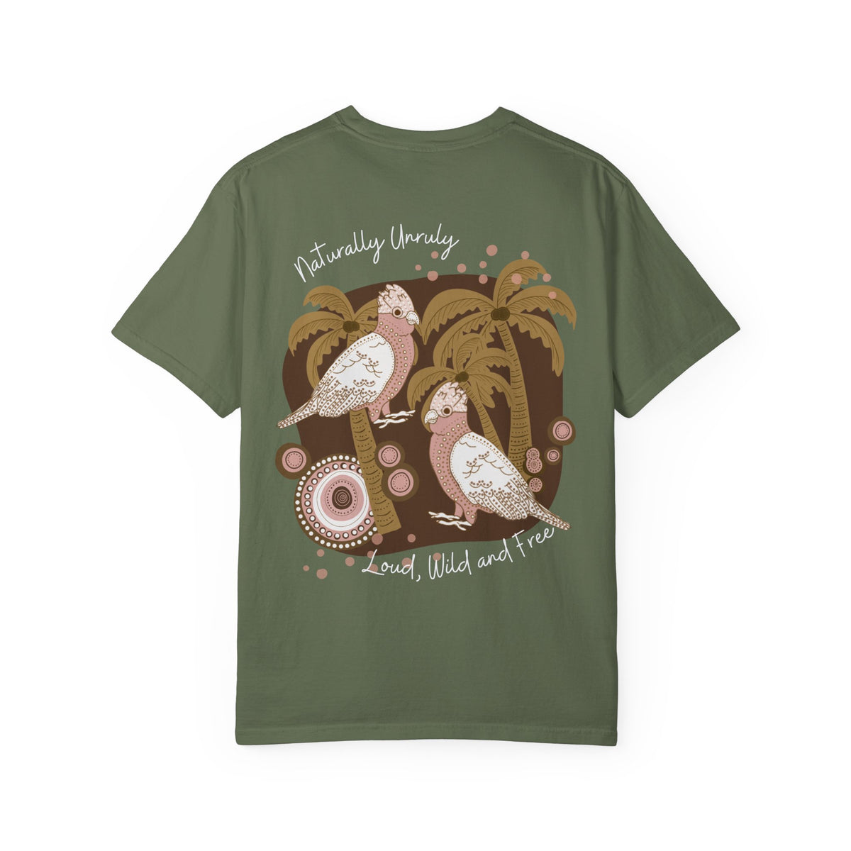 T-Shirt — “Naturally Unruly: Loud, Wild and Free” Cockatoo Graphic