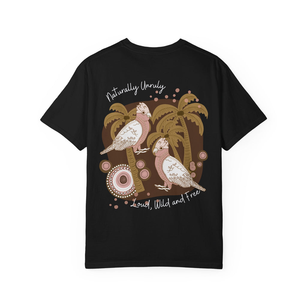 T-Shirt — “Naturally Unruly: Loud, Wild and Free” Cockatoo Graphic